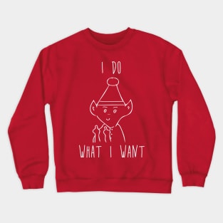 I Do What I Want - Santa's Elf Flipping the Bird Middle Finger Crewneck Sweatshirt